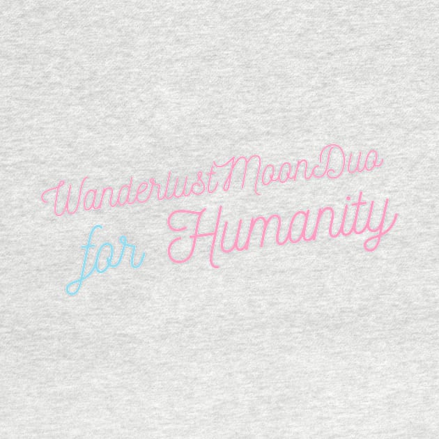 Humanity! by WanderlustMoonDuo